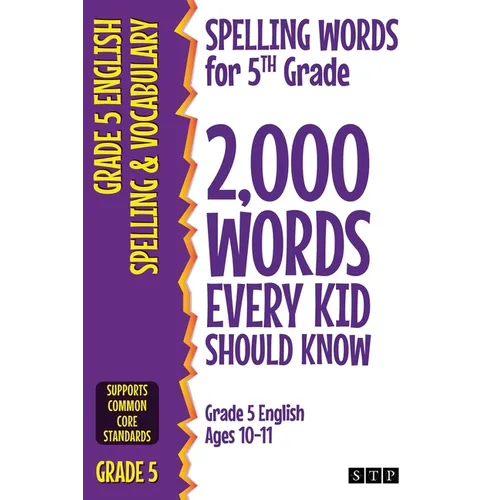 Spelling Words for 5th Grade: 2,000 Words Every Kid Should Know (Grade 5 English Ages 10-11)