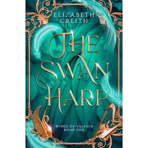 The Swan Harp: Wings of Valenia Book One