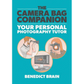 The Camera Bag Companion: Your Personal Photography Tutor