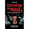 Corrupting the Image Book: Angels, Aliens, and the Antichrist Revealed