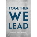 Together We Lead: Integrating Church Leadership and Administration for Ministry Success