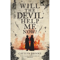 Will the Devil Help Me Now?