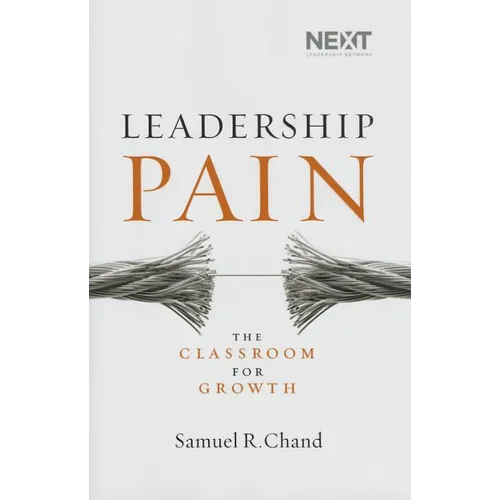 Leadership Pain: The Classroom for Growth