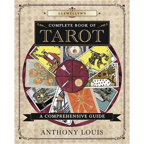 Llewellyn's Complete Book of Tarot: A Comprehensive Guide