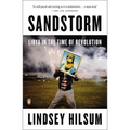 Sandstorm: Libya in the Time of Revolution