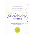 Microbiome Thyroid: Restore Your Gut and Heal Your Hidden Thyroid Disease