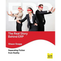 The Real Story Behind ERP: Separating Fiction From Reality