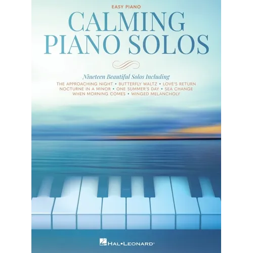 Calming Piano Solos: 19 Beautiful Solos Arranged for Easy Piano