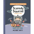 Scaredy Squirrel Scared Silly: (A Graphic Novel)