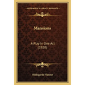 Mansions: A Play In One Act (1920)