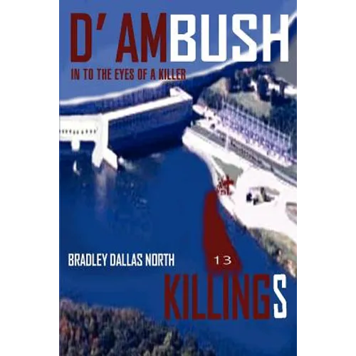 D' Ambush Killings: In to the Eyes of a Killer