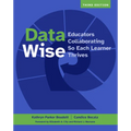 Data Wise, Third Edition: Educators Collaborating So Each Learner Thrives