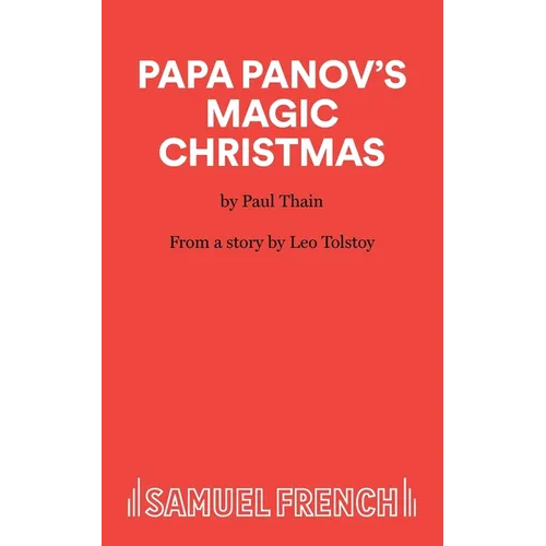 Papa Panov's Magic Christmas: A Play