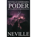 Neville Goddard: Poder