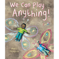 We Can Play Anything!
