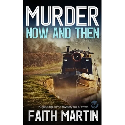 MURDER NOW AND THEN a gripping crime mystery full of twists