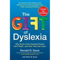 The Gift of Dyslexia: Why Some of the Smartest People Can't Read...and How They Can Learn