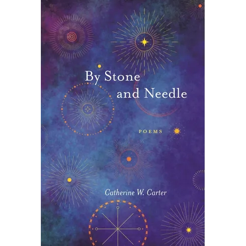 By Stone and Needle: Poems