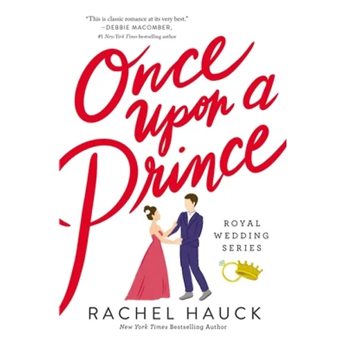 Once Upon a Prince: A Sweet, Royal-Meets-Commoner Love Story