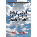 Only Love Can Break Your Heart