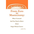 From Zero to Mastectomy: What I Learned and You Need to Know about Stage 0 Breast Cancer