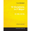 10 Variations in F Major D.156 - For Solo Piano (1815)