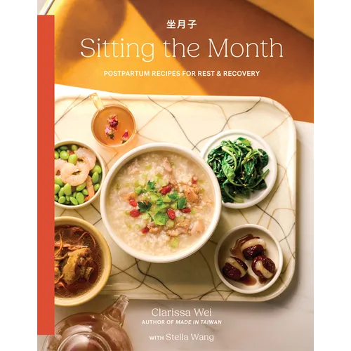 Sitting the Month: Postpartum Recipes for Rest & Recovery