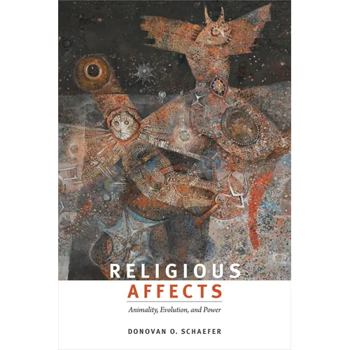 Religious Affects: Animality, Evolution, and Power