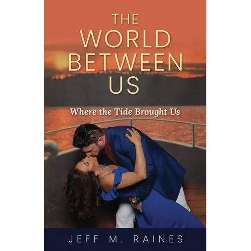 The World Between Us: Where The Tide Brought Us