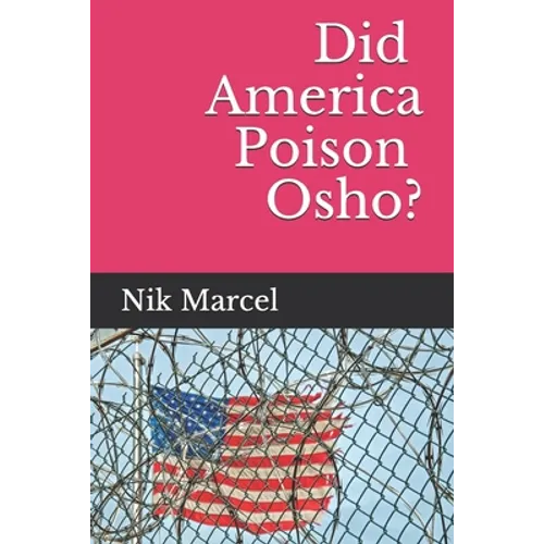 Did America Poison Osho?