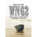 Wn 62 Neuauflage: Erinnerungen an Omaha Beach. Normandie, 6. Juni 1944
