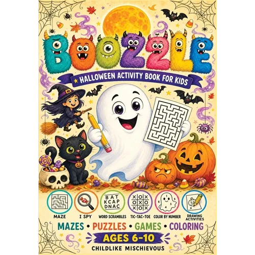 Boozzle - Halloween Activity Book for Kids: Fun and Spooky Mazes, Word Scrambles, Tic-Tac-Toe, I Spy Games, Color by Number, Drawing Activities, Patte