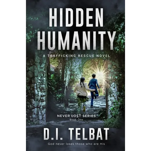 Hidden Humanity: A Trafficking Rescue Novel