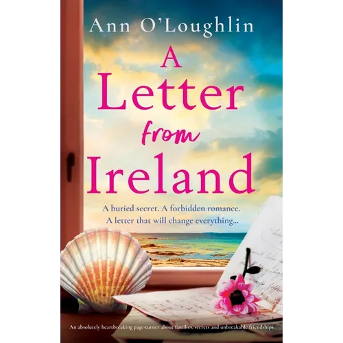 A Letter from Ireland: An absolutely heartbreaking page-turner about families, secrets and unbreakable friendships
