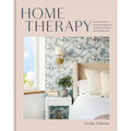 Home Therapy: Interior Design for Increasing Happiness, Boosting Confidence, and Creating Calm: An Interior Design Book