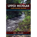 Upper Michigan: Stories, Memories, and Poems