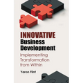 Innovative Business Development: Implementing Transformation from Within