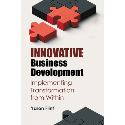 Innovative Business Development: Implementing Transformation from Within