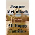 All Happy Families: A Memoir