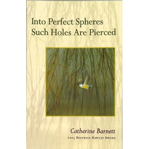 Into Perfect Spheres Such Holes Are Pierced