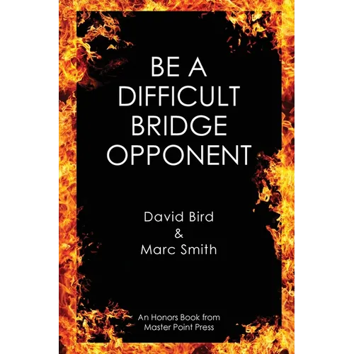 Be a Difficult Bridge Opponent