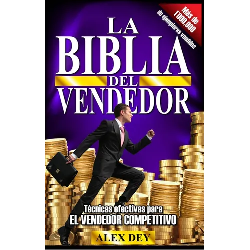 Biblia del Vendedor: Tecnicas Efectivas Para El Vendedor Competitivo