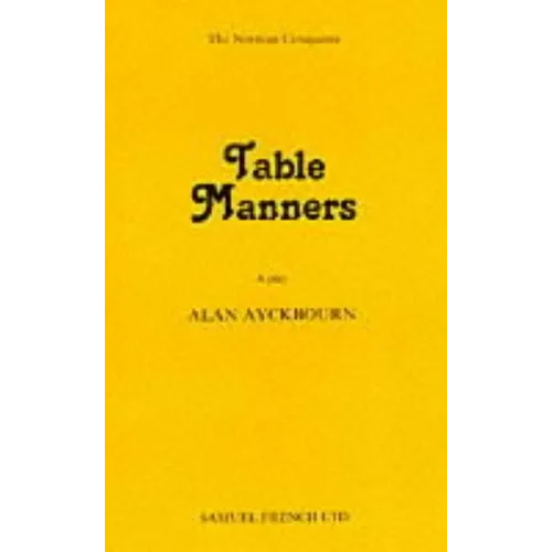 Table Manners - A Play