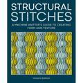 Structural Stitches: A Machine Knitter's Guide to Creating Form and Texture