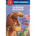 Crash, Boom, Roar! (Disney/Pixar the Good Dinosaur)