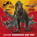 Caution: Dinosaurs and You! (Jurassic World Dominion)