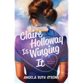 Claire Holloway Is Winging It: A High-Flying Romance