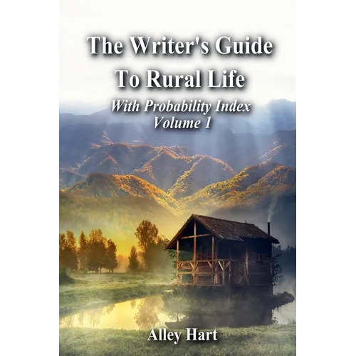 The Writer's Guide to Rural Life