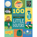 100 First Words for Little Golfers: A Parody Primer for the Course