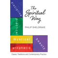 The Spiritual Way: Classical Traditions and Contemporary Practice